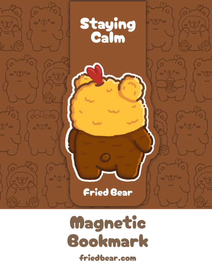 Magnetic Bookmark — Fried Bear — Staying Calm