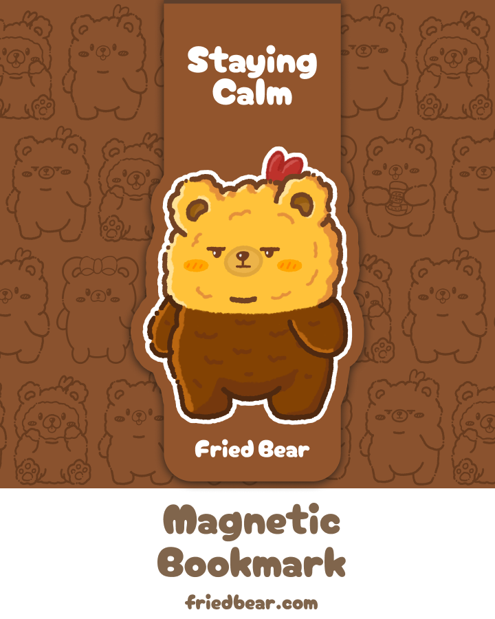 Magnetic Bookmark — Fried Bear — Staying Calm
